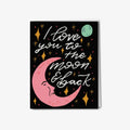 Love You To the Moon & Back Card